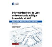 Décrypter les règles de la commande publique issues de la loi MOP - Christian Romon - Le Moniteur - broché - Guide
