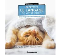 Décryptez le langage de votre chat ! 10 tests pour bien le comprendre - Valérie Dramard - Rustica - cartonné - Essai