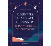 Décryptez les messages de l'Univers Le pouvoir de la synchronicité - Anne-Sophie Casper - Secret D'etoiles - broché - Essai