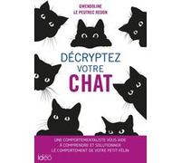 Décryptez votre chat Gwendoline Le Peutrec-Redon (Auteur)