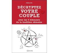 Décryptez votre couple avec les 5 éléments de la tradition chinoise