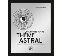 Décryptez votre thème astral - COLLECTOR Eclairez votre chemin de vie grâce à l'astrologie - Julie Gorse - Lotus Et L'elephant - relié - Beau livre