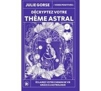 Décryptez votre thème astral Julie Gorse (Auteur)