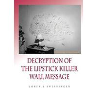 Decryption Of The Lipstick Killer Wall Code