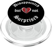 Déçu mais Pas surpris Broken Heart Emo PopSockets PopGrip pour MagSafe