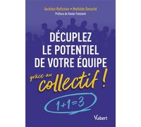 Décuplez le potentiel de votre équipe grâce au collectif ! 1 + 1 = 3 - Aurélien Rothstein - Vuibert - broché - Guide