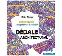 Dédale Architectural - Labyrinthes À Explorer Et À Colorier