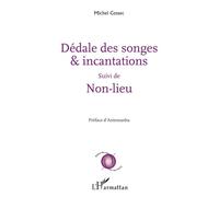 Dédale des songes & incantations Suivi de Non-lieu - Michel Cossec - L'harmattan - broché - Poésie