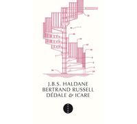 Dedale et icare Dédale ou la science de l'avenir, Icare ou l'avenir de la science - John B.S. Haldane - Allia - broché - Etude