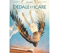 Dédale et Icare Luc Ferry (Editeur en chef), Clotilde Bruneau (Auteur), Giulia Pellegrini (Dessinateur), Arancia Studio (Coloriste)