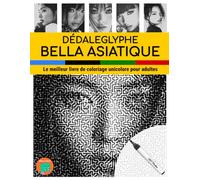 Dédaleglyphe Bella Asiatique: Livre de coloriage monochrome pour adultes