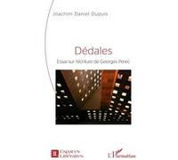 Dédales: Essai sur l'écriture de Georges Perec