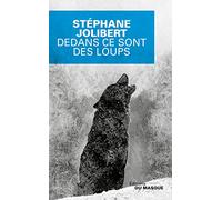 Dedans ce sont des loups Stéphane Jolibert (Auteur)