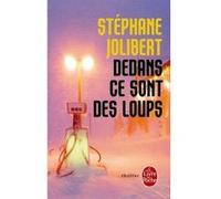 Dedans, ce sont des loups Stéphane Jolibert (Auteur)