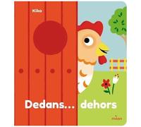 Kiko – Dedans... dehors – Album jeunesse – Cartonné – MILAN
