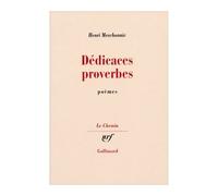 Dédicaces proverbes - - Henri Meschonnic - Gallimard - Livre