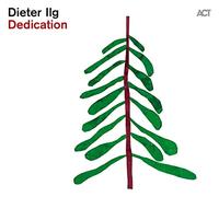 Dieter Ilg – Dedication – CD – A.C.T.