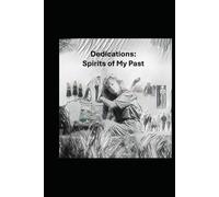Dedications: Spirits of the Past