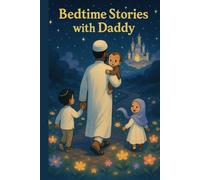 Dedtime Stories with Daddy: Create Magical Bedtime Tales Together - A Storytelling Journal for Kids and Parents