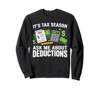 Déduction de la Saison des impôts Comptable Drôle Conseiller Fiscal Financier Sweatshirt
