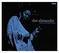 Dee Alexander - Wild is The Wind