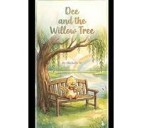 Dee and the Willow Tree
