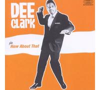 Dee Clark + How About That +4 [Import allemand]