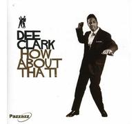 Dee Clark How About That (CD)