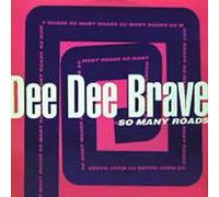 Dee Dee Brave - So Many Roads [Import]