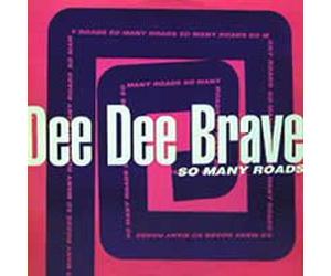 Dee Dee Brave - So Many Roads [Import]