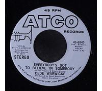 DEE DEE WARWICK - everybody's got to believe in / mono 45 rpm single