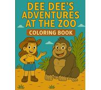 Dee Dee's Adventures at the Zoo: Coloring Book