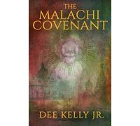Dee Kelly The Malachi Covenant (Relié)