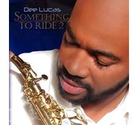 DEE LUCAS - SOMETHING TO RIDE 2