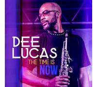 Dee Lucas - The Time Is Now