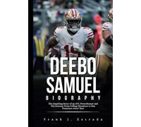 DEEBO SAMUEL BIOGRAPHY: The Inspiring Story of an NFL Powerhouse and His Journey from College Standout to San Francisco 49ers’ Star