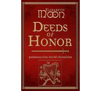 Deeds of Honor: Paksenarrion World Chronicles