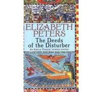 Deeds of the Disturber Peters, Elizabeth (Auteur)