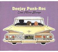 Deejay Punk Roc - One More Bump [Import]