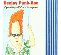 Deejay Punk Roc - Spoiling It for Everyone [Import]