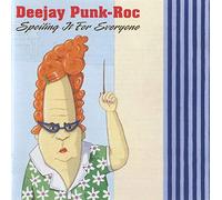 Deejay Punk Rock – Spoiling It for Everyone
