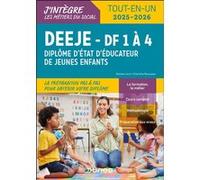 DEEJE 2025/2026 - DF 1 à 4 - Tout-en-un: Diplôme d'Etat d'éducateur de jeunes enfants (2025-2026)