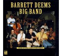 Deems, Barrett Big Band - How D'you Like It So Far