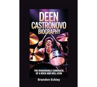 DEEN CASTRONOVO BIOGRAPHY: The Remarkable Comeback of a Rock and Roll Icon