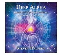 Deep Alpha : Brainwave Entrainment for Meditation and Healing E