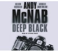Deep Black (Nick Stone 07): Written by Andy McNab, 2004 Edition, Publisher: Audiobooks [Audio CD]