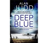 Deep Blue Alan Judd, (Auteur)