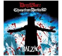 Balzac – Deep Blue:Chaos From Dark