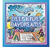 Deep Blue Daydreams: The Art of Colouring and the Wonders of the Sea