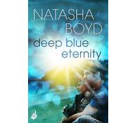 Deep Blue Eternity: Two lost souls find each other in this gorgeous and heart-breaking love story